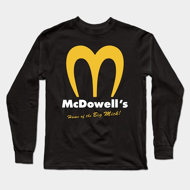 McDowell's - Home of the Big Mick Long Sleeve T-Shirt by RetroZest